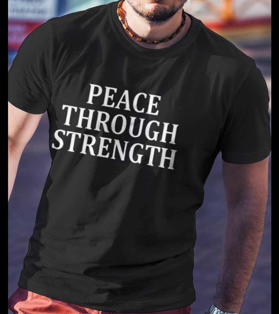 Peace Through Strength Trump Patriots T-Shirt