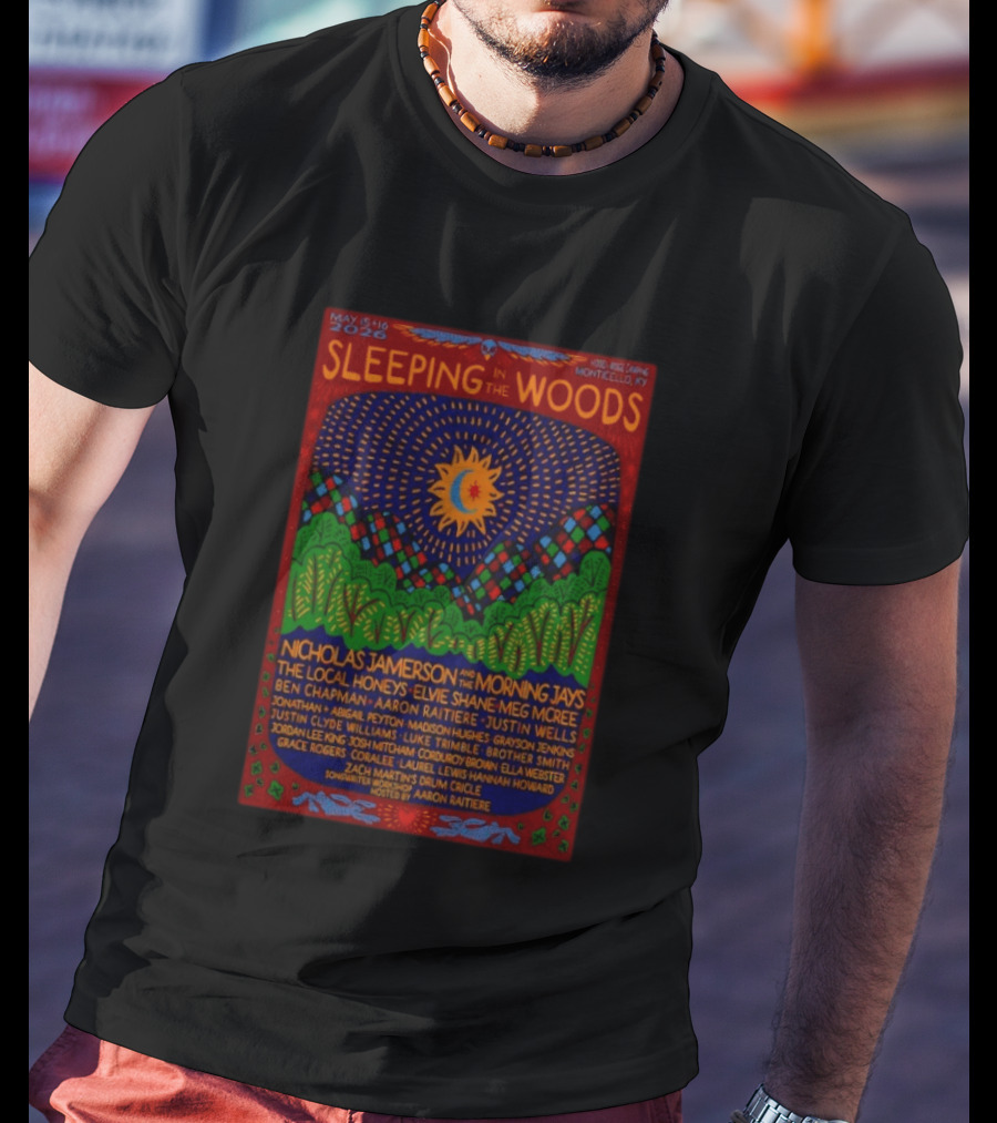 May 15 16 2026 Sleeping In The Woods Festival Monticello KY Nicholas Jamerson The Morning Jays Elvie Shane Meg McRee T-Shirt