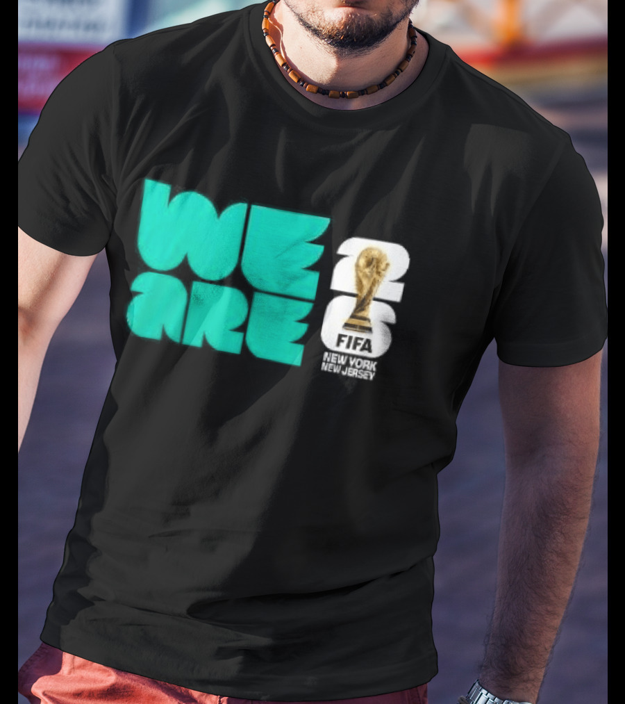 We Are FIFA World Cup 2026 New York T-Shirt
