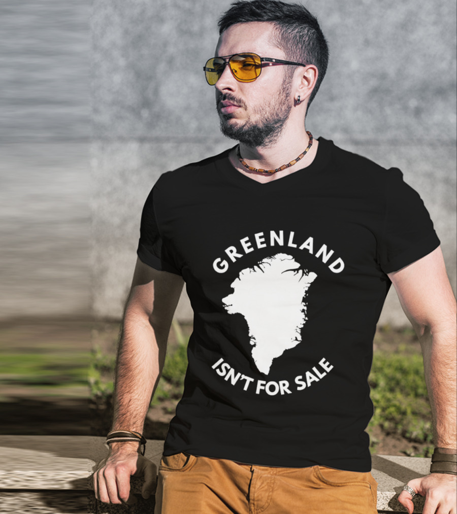 Greenland Isn't For Sale Political Statement Message T-Shirt