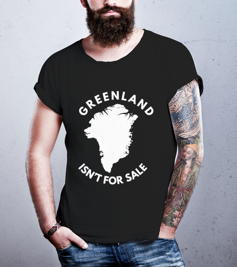 Greenland Isn't For Sale Political Statement Message T-Shirt