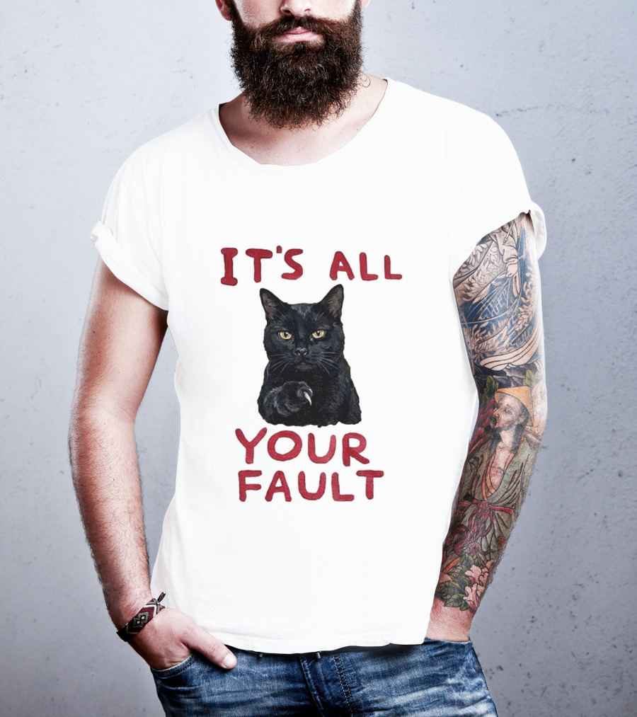 It's All Your Fault Black Cat Accusation T-Shirt