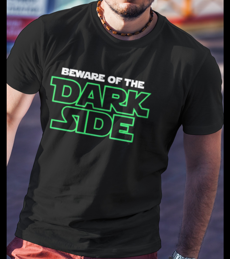 Beware Of The Dark Side Neon Green T-Shirt