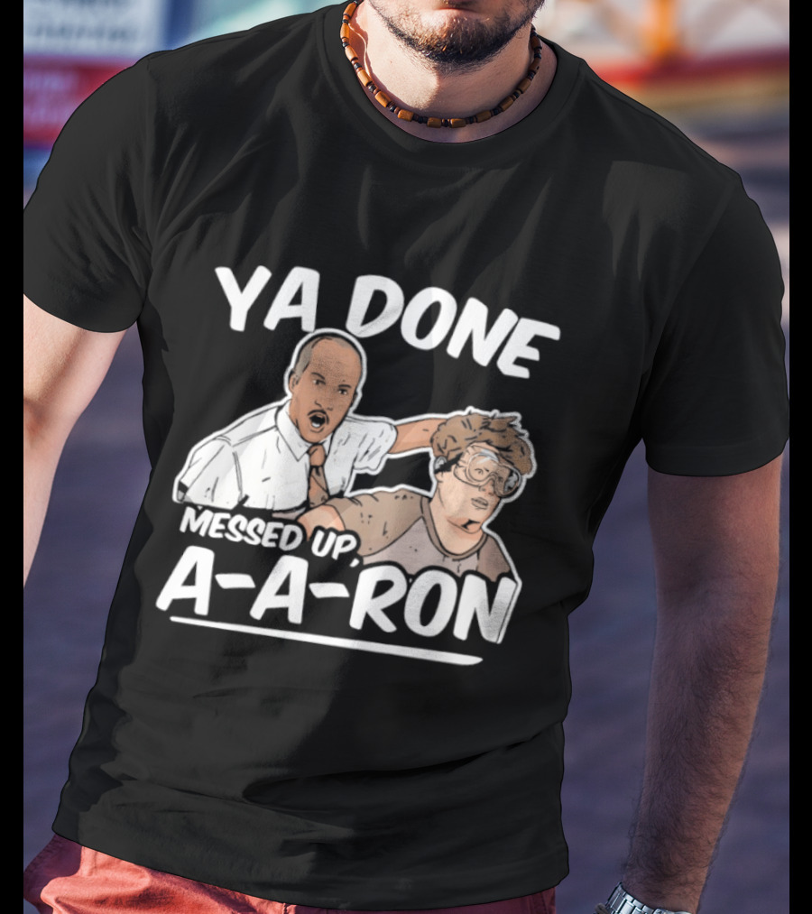 Key & Peele Ya Done Messed Up A A Ron Comedy Sketch T-Shirt