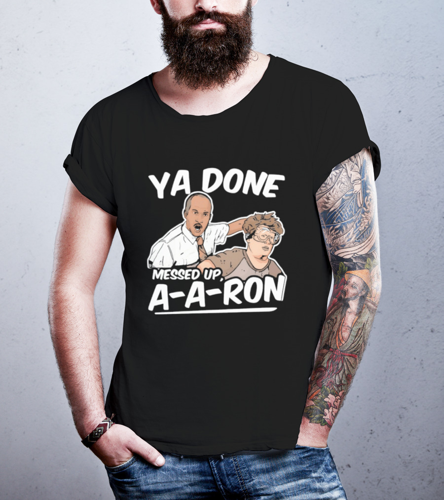 Key & Peele Ya Done Messed Up A A Ron Comedy Sketch T-Shirt