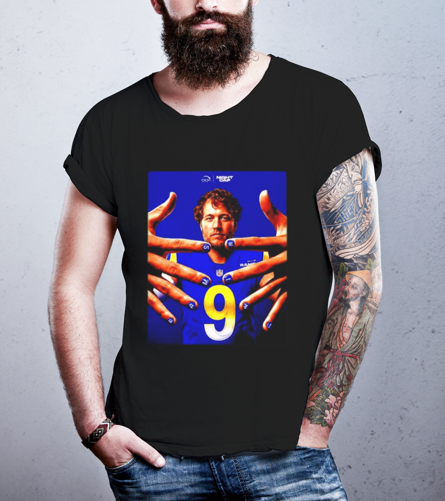Night Cap Matthew Stafford Rams Number 9 Win Nails T-Shirt