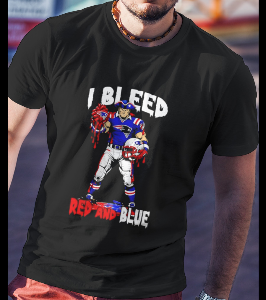 New England Patriots I Bleed Red And Blue NFL Fans Patriots Logo Football Player T-Shirt