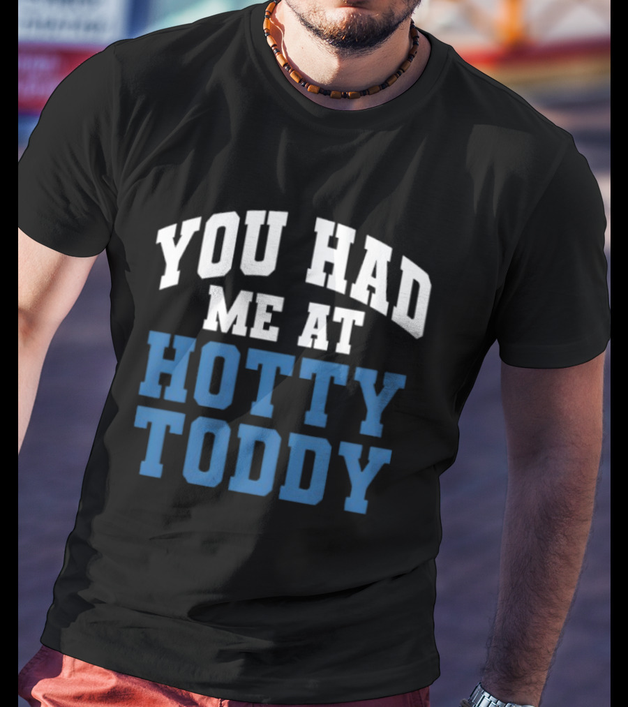 Ole Miss You Had Me At Hotty Toddy T-Shirt