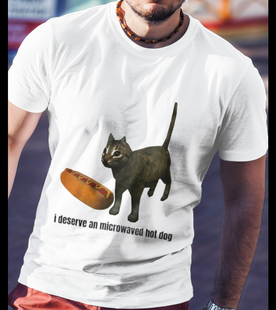 I Deserve An Microwaved Hot Dog Cat And Sausage Combo T-Shirt