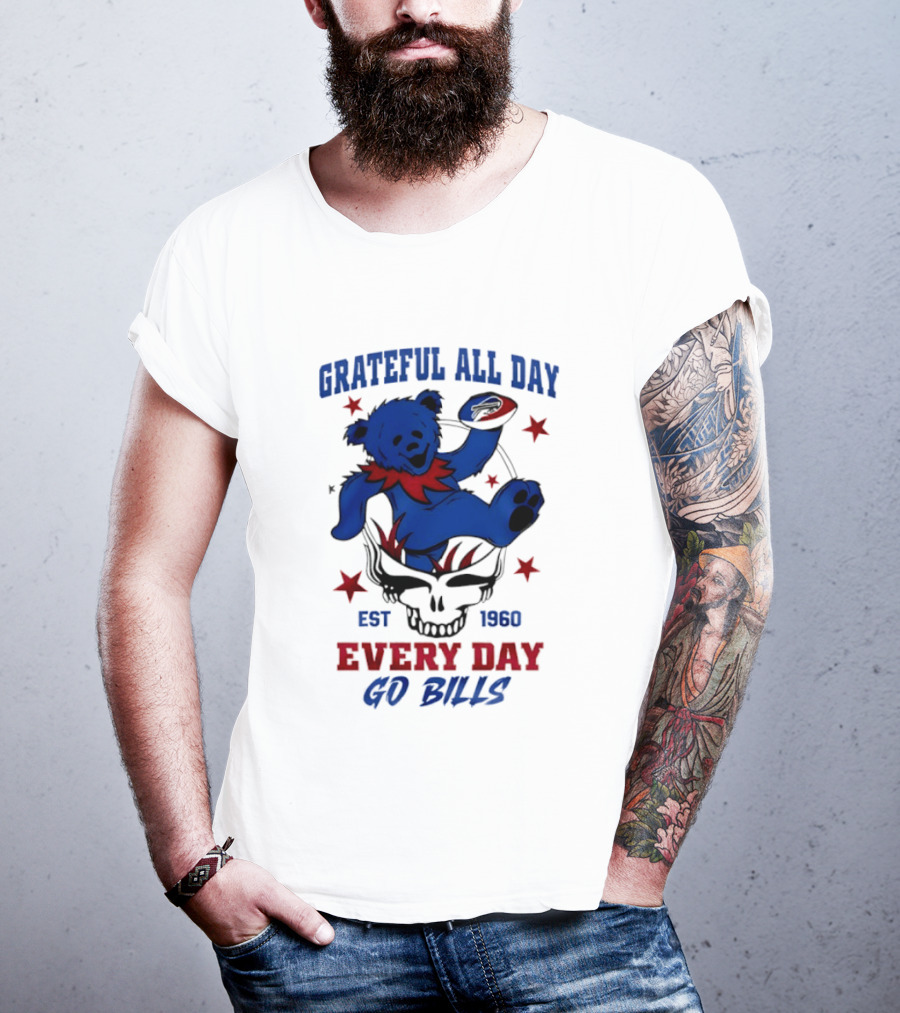 Grateful All Day Every Day Go Bills Est 1965 Buffalo Bills X Grateful Dead T-Shirt