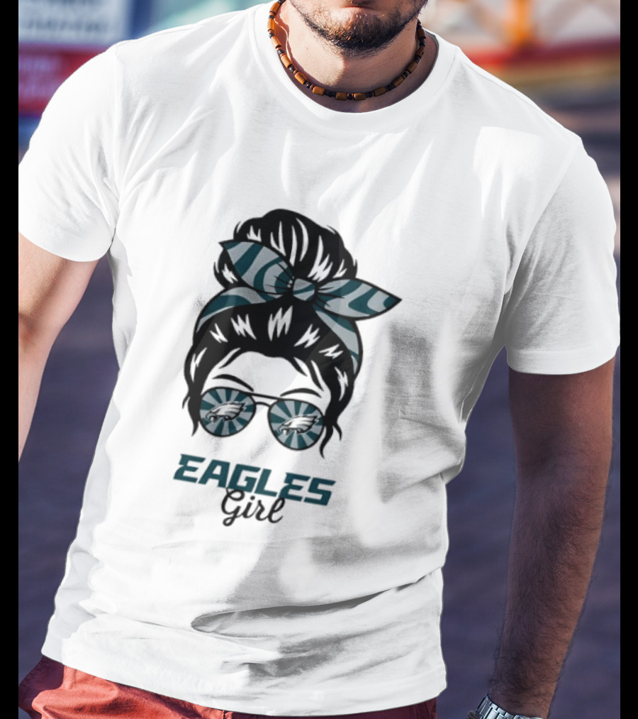 Philadelphia Eagles Girl Messy Bun Glasses Fan Pride Trend T-Shirt