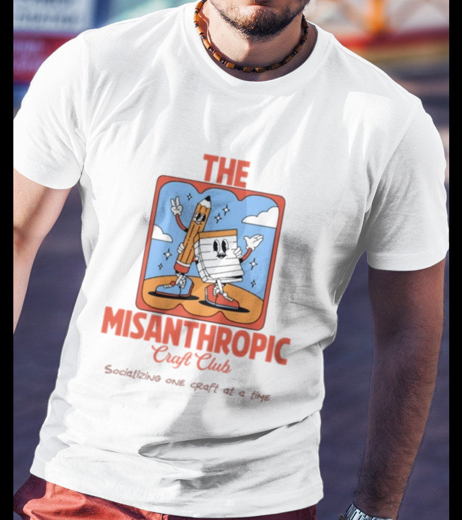 Socializing One Craft At A Time With The Misanthropic Craft Club T-Shirt