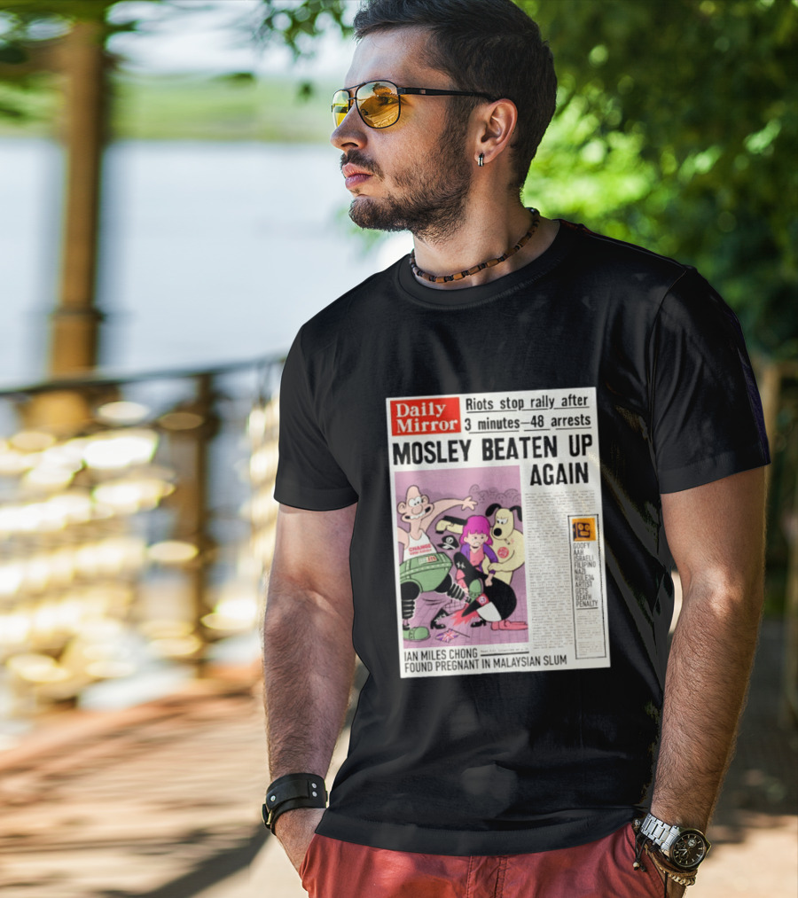 Daily Mirror Riots Stop Rally After Mosley Beaten Up Again T-Shirt