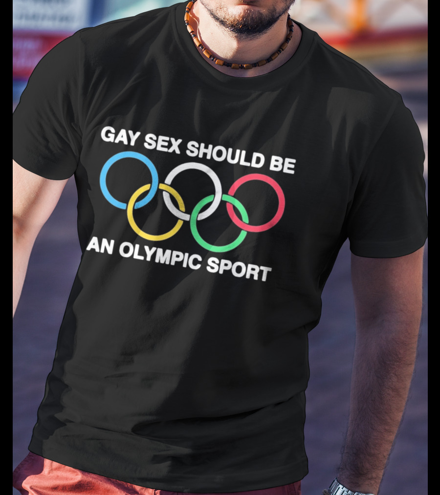 Gay Sex Should Be An Olympic Sport With Rings T-Shirt