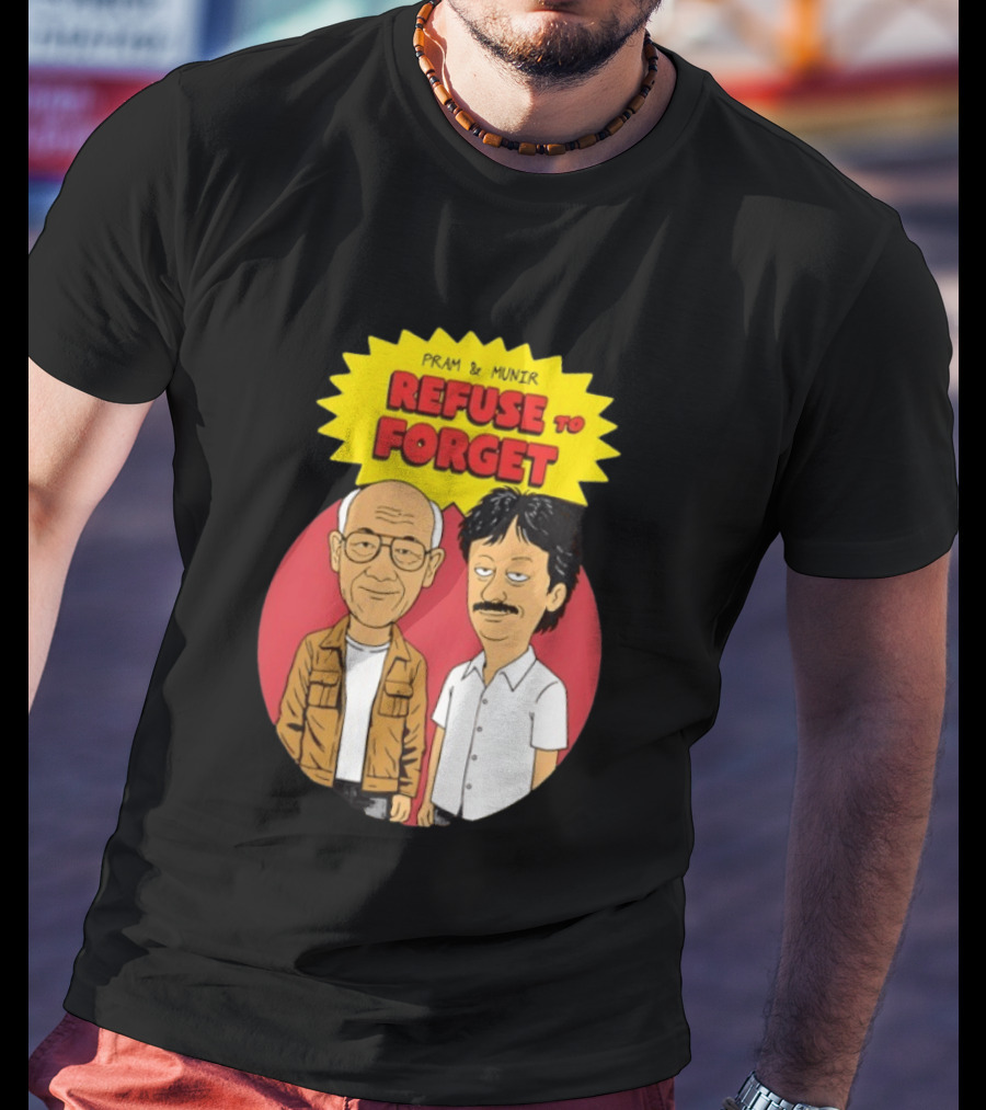 Pram & Munir Refuse To Forget Cartoon T-Shirt