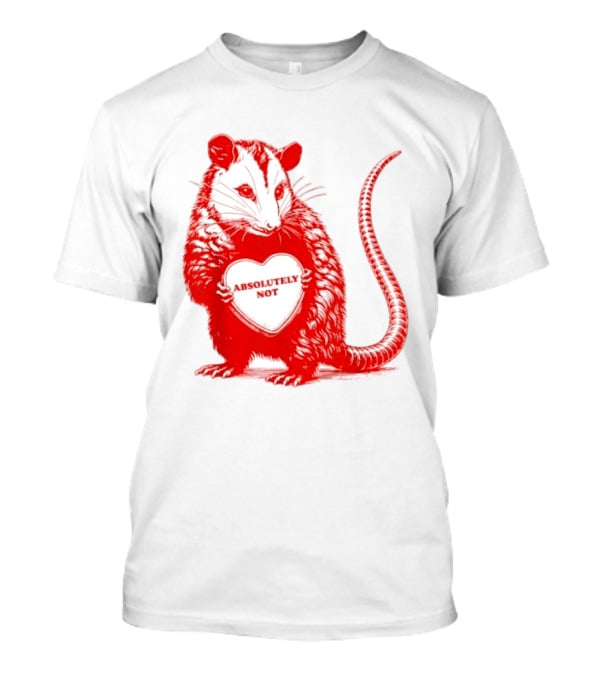 Absolutely Not Valentine Opossum Heart T-Shirt