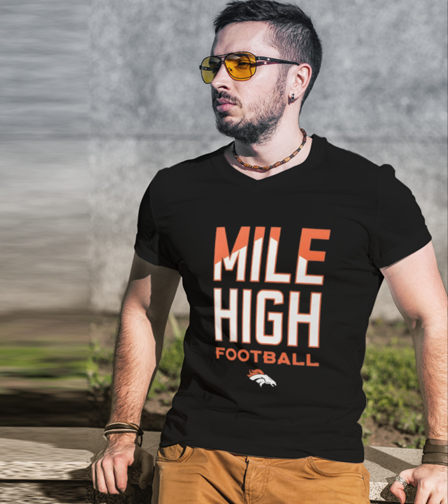 Mile High Football Denver Broncos T-Shirt