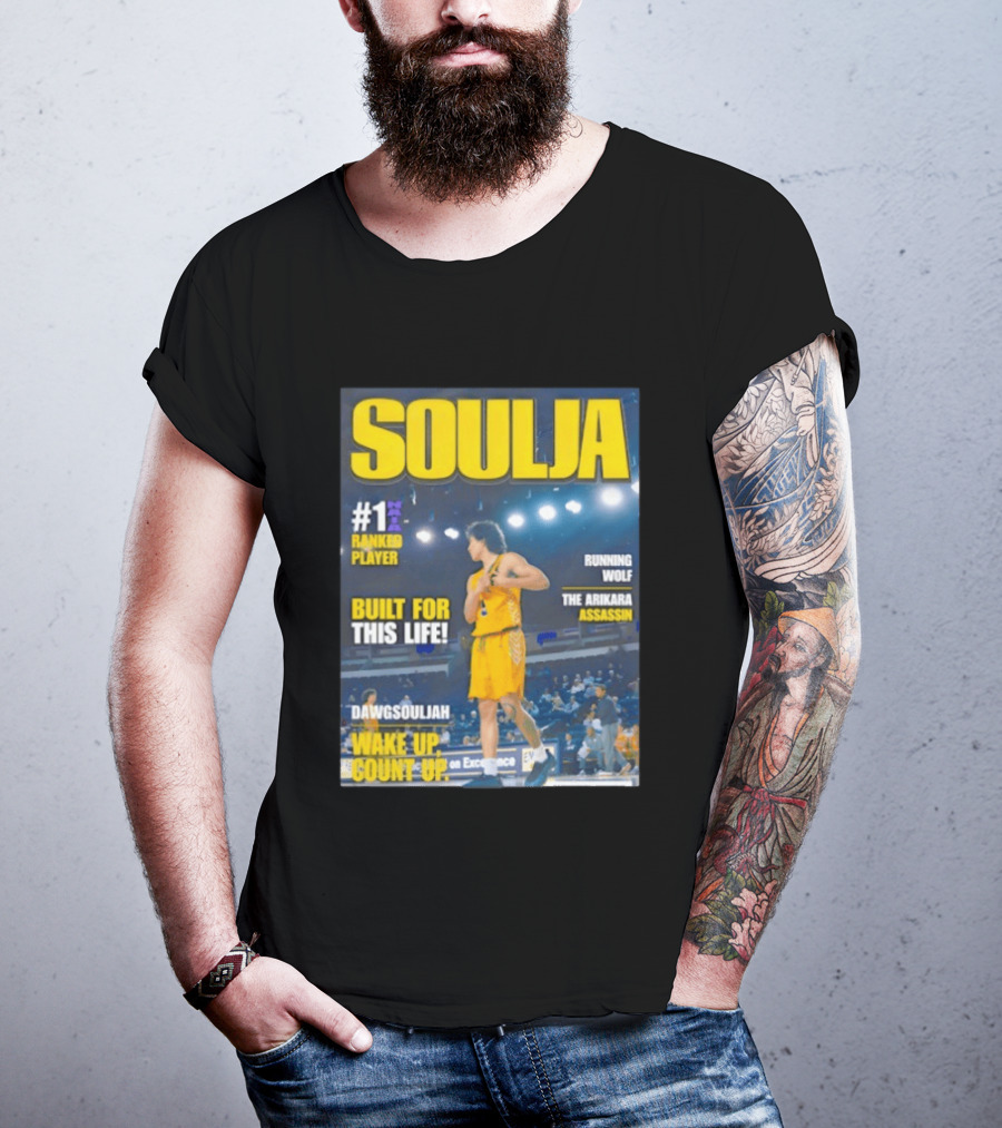 Soulja #1 Ranked Player Built For This Life Running Wolf The Arikara Assassin Dawgsouljah Wake Up Count Up T-Shirt