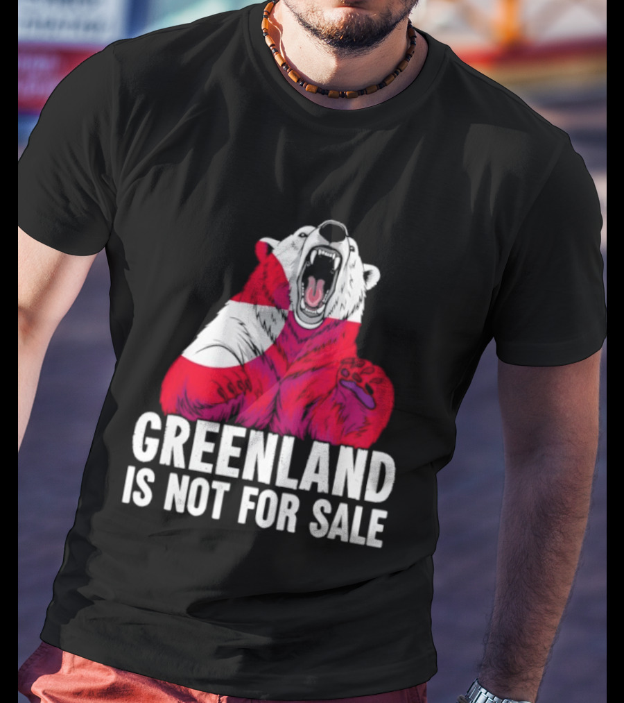 Greenland Is Not For Sale Bear With Greenland Flag T-Shirt