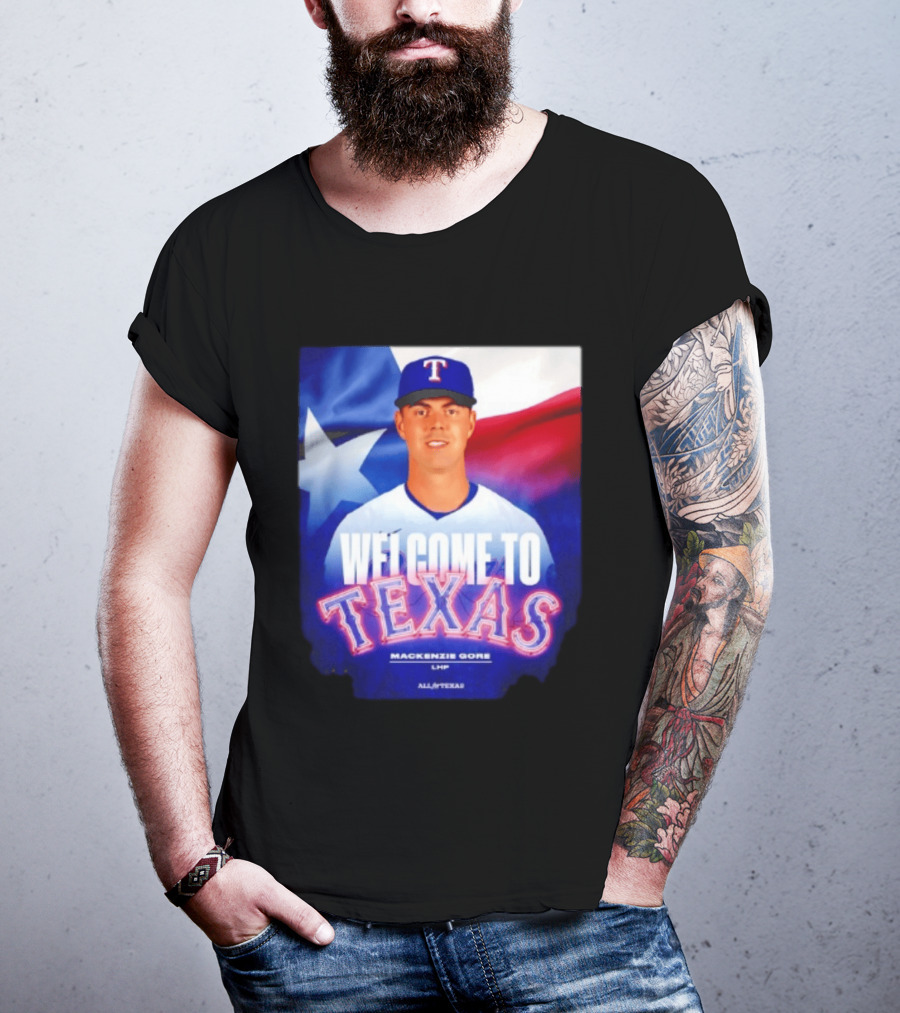 Welcome To Texas Mackenzie Gore LHP All A Texas T-Shirt