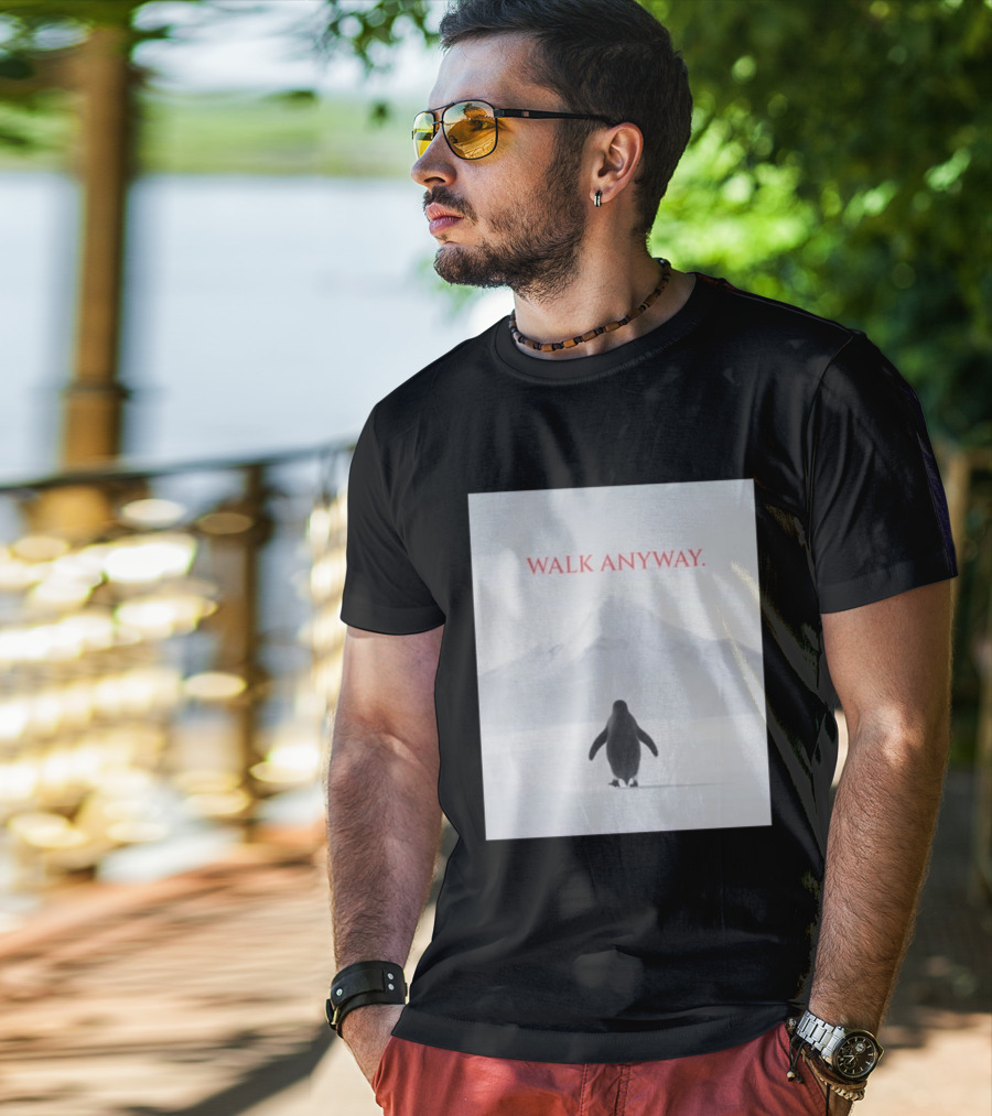 WALK ANYWAY Penguin Motivation Snowy Mountain T-Shirt