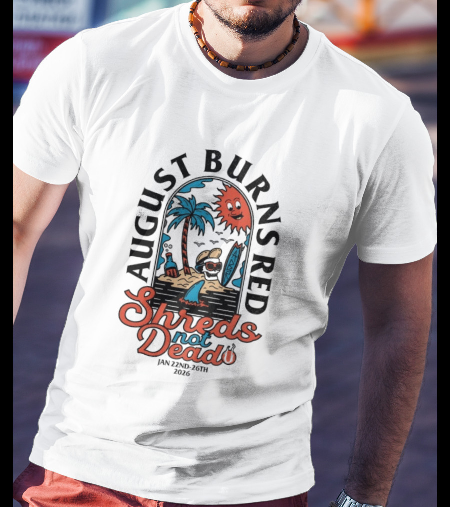 August Burns Red Shreds Not Dead 2026 Jan 22nd 26th Island Beach Scene T-Shirt
