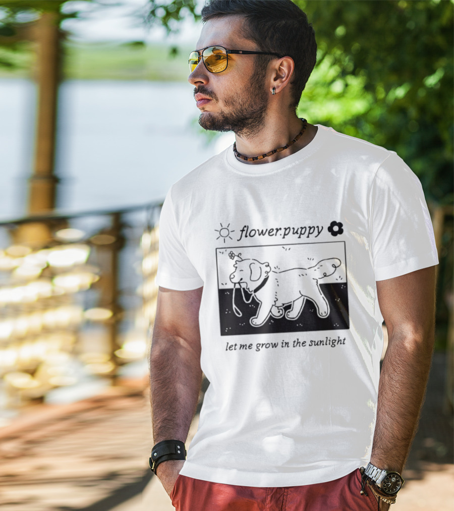 Flower Puppy Let Me Grow In The Sunlight Cute Dog With Flower T-Shirt