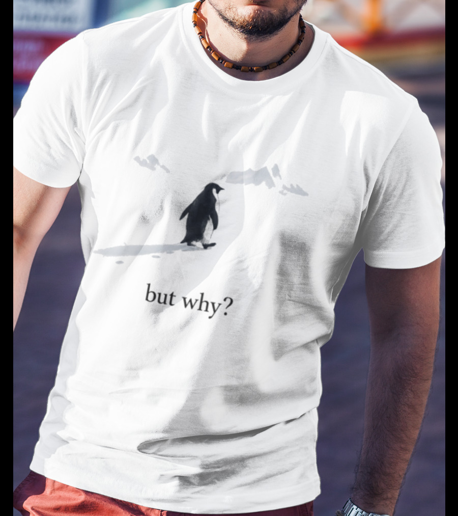 Penguin Trekking Snowy Mountains But Why Question T-Shirt
