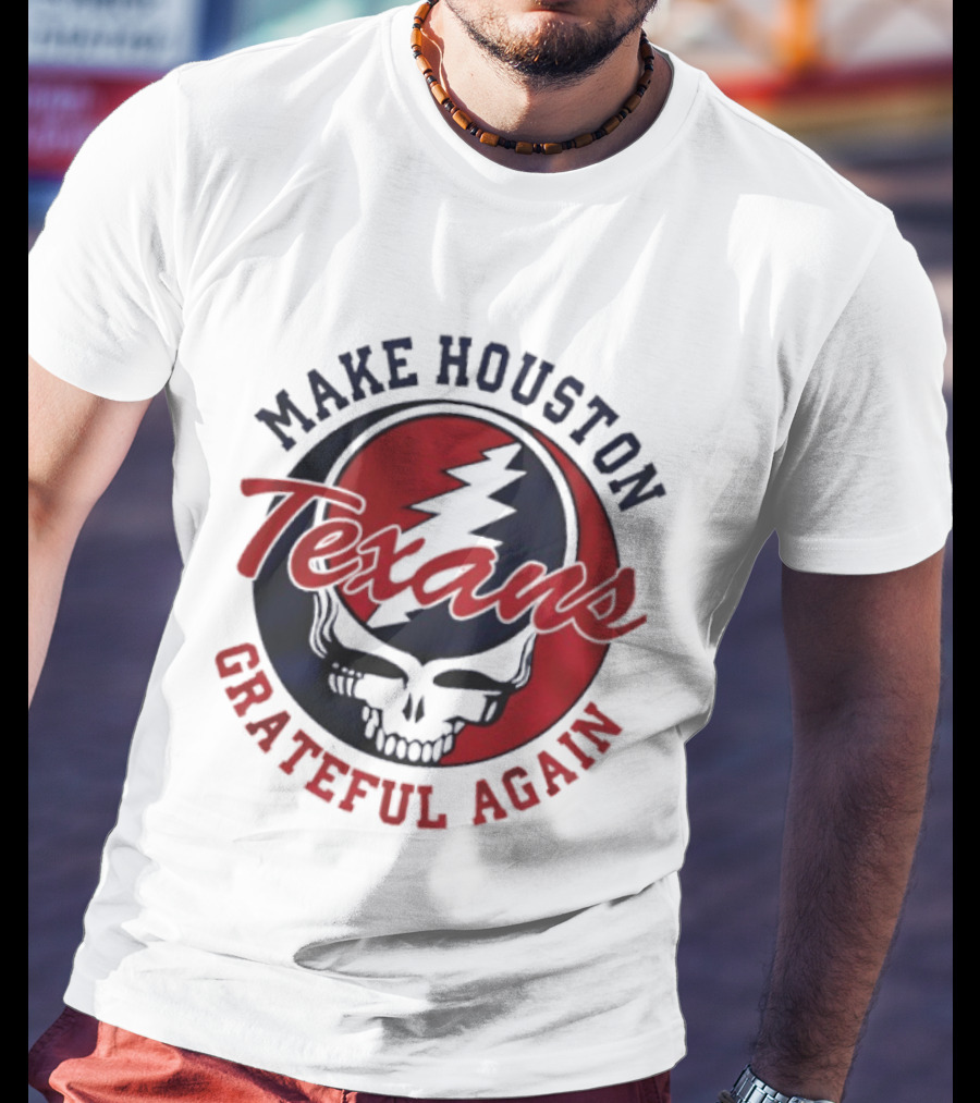 Make Houston Texans Grateful Again Steal Your Face T-Shirt
