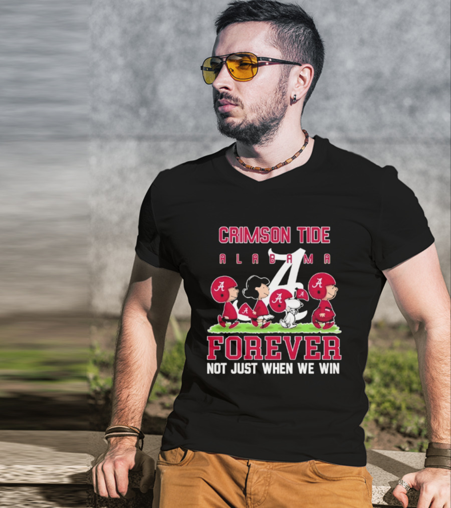Alabama Crimson Tide Peanuts Characters Forever Not Just When We Win T-Shirt