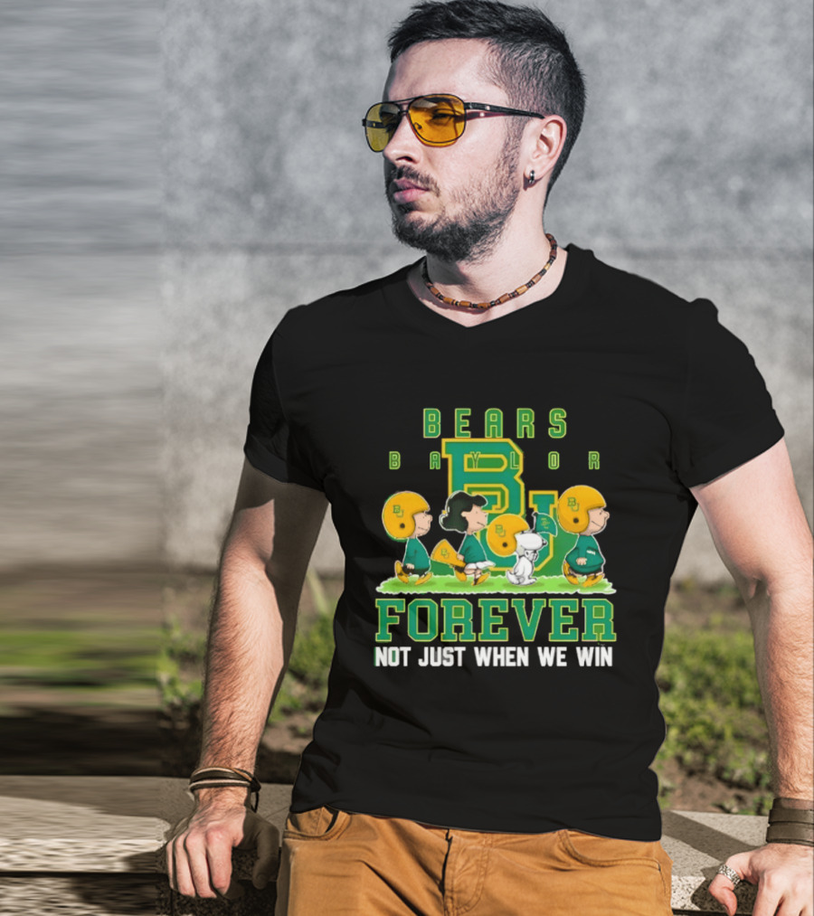 Baylor Bears Peanuts Collaboration Bears Forever Not Just When We Win T-Shirt