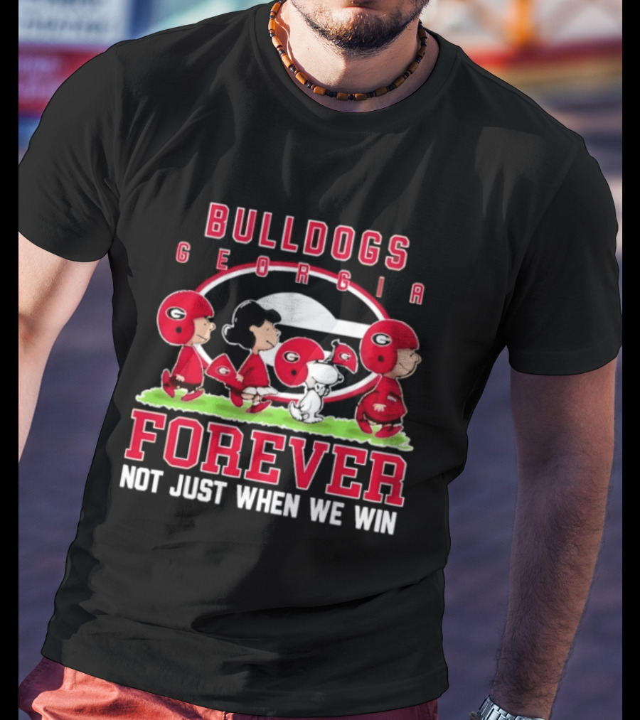 Georgia Bulldogs Peanuts Bulldogs Forever Not Just When We Win T-Shirt