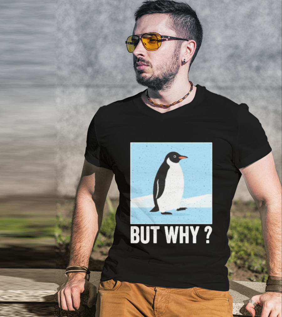 Penguin But Why Humor Motivational Towards Mountains T-Shirt