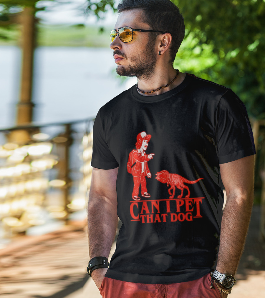 Can I Pet That Dog Stranger Things Demodog Meme T-Shirt
