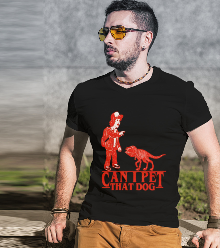 Can I Pet That Dog Stranger Things Demodog Meme T-Shirt