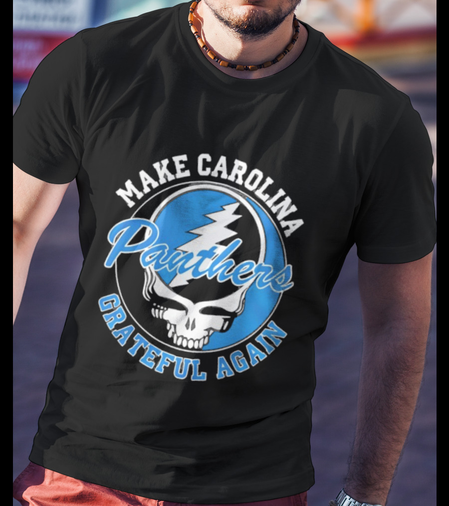 Make Carolina Panthers Grateful Again Steal Your Face T-Shirt