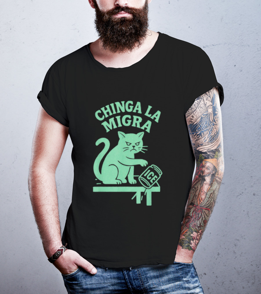 Chinga La Migra Cat With ICE Can T-Shirt