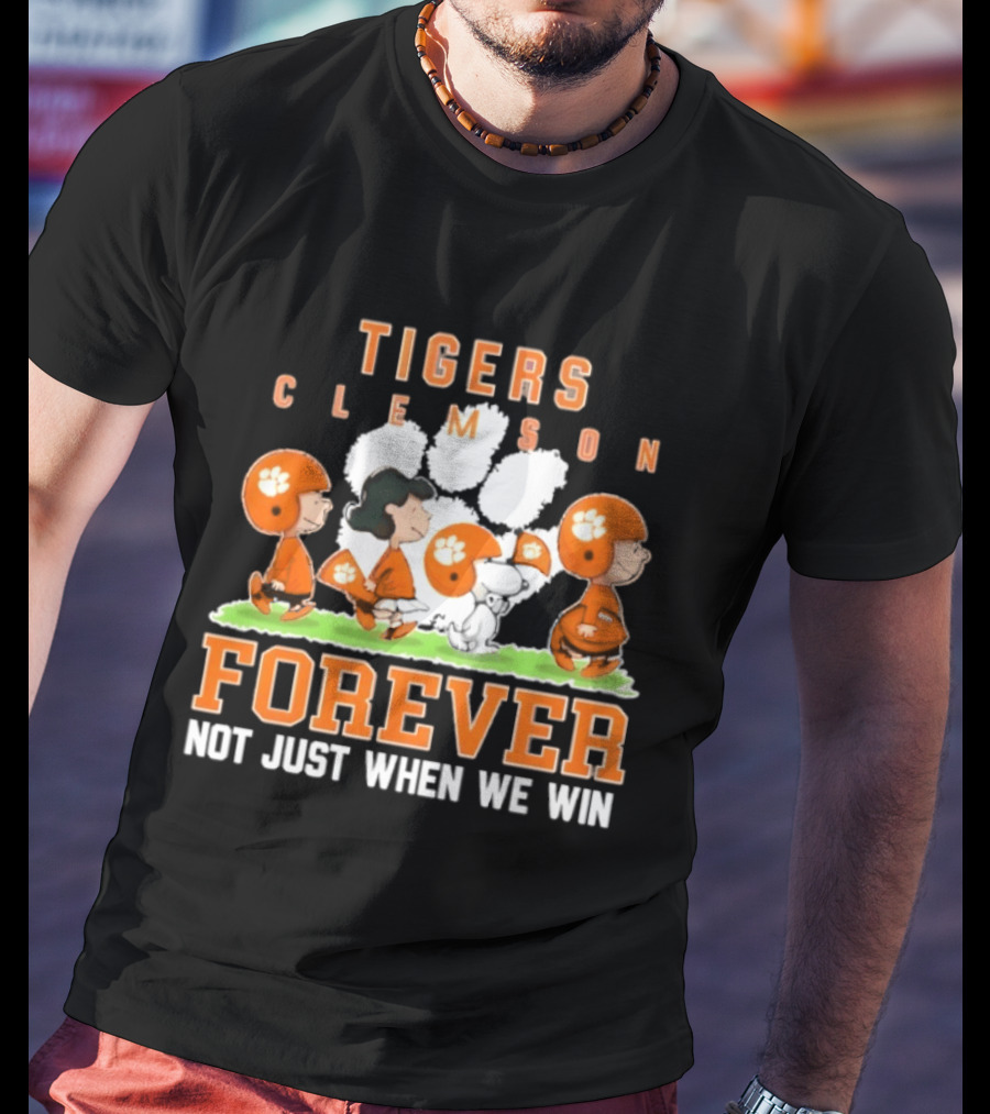 Clemson Tigers Peanuts Characters Forever Not Just When We Win T-Shirt
