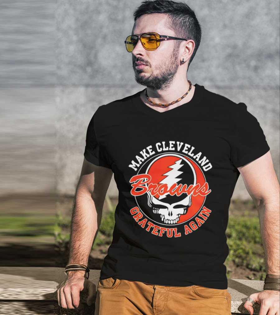 Make Cleveland Browns Grateful Again Steal Your Face T-Shirt