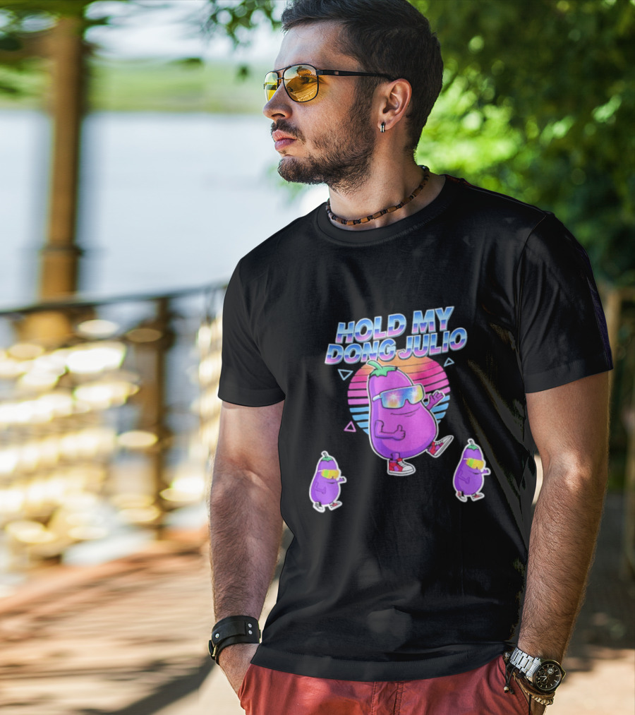 Hold My Dong Julio Eggplant Retro Vibes Sunglasses Dance T-Shirt