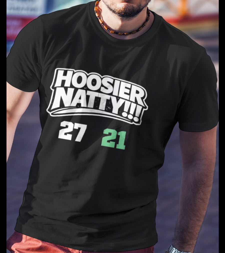 Hoosier Natty 27 21 Football Team Celebration Indiana Fan T-Shirt