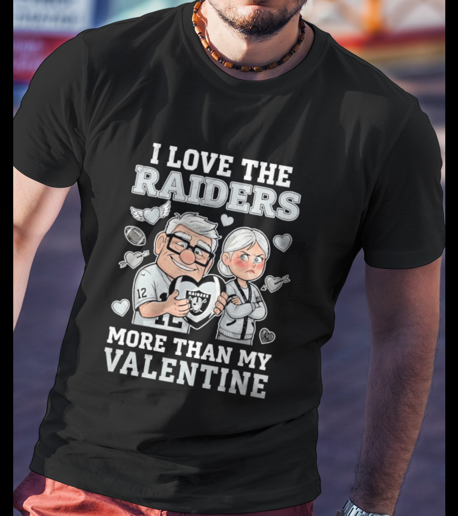 I Love The Raiders Up Movie Carl And Ellie More Than My Valentine T-Shirt