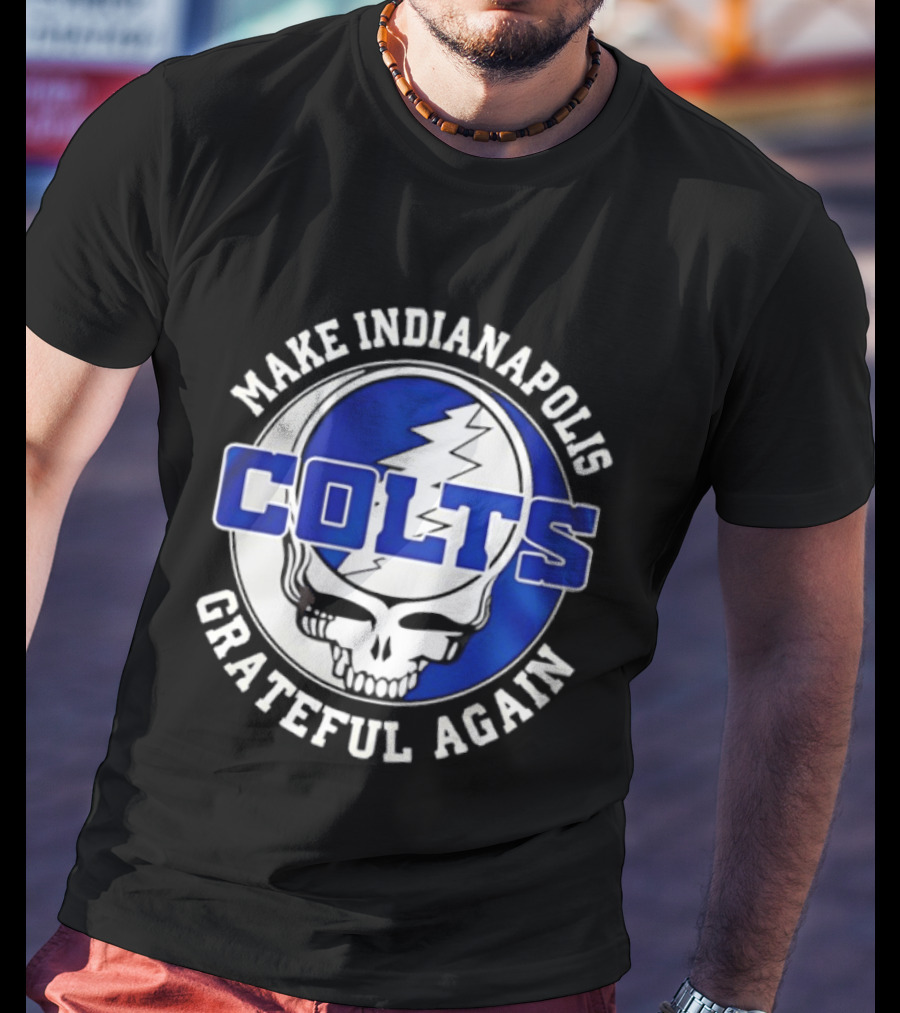 Make Indianapolis Colts Grateful Again T-Shirt