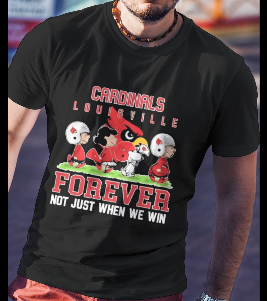 Cardinals Louisville Peanuts Forever Not Just When We Win T-Shirt
