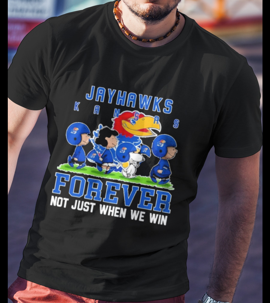 Kansas Jayhawks Peanuts Forever Loyalty Not Just When We Win T-Shirt