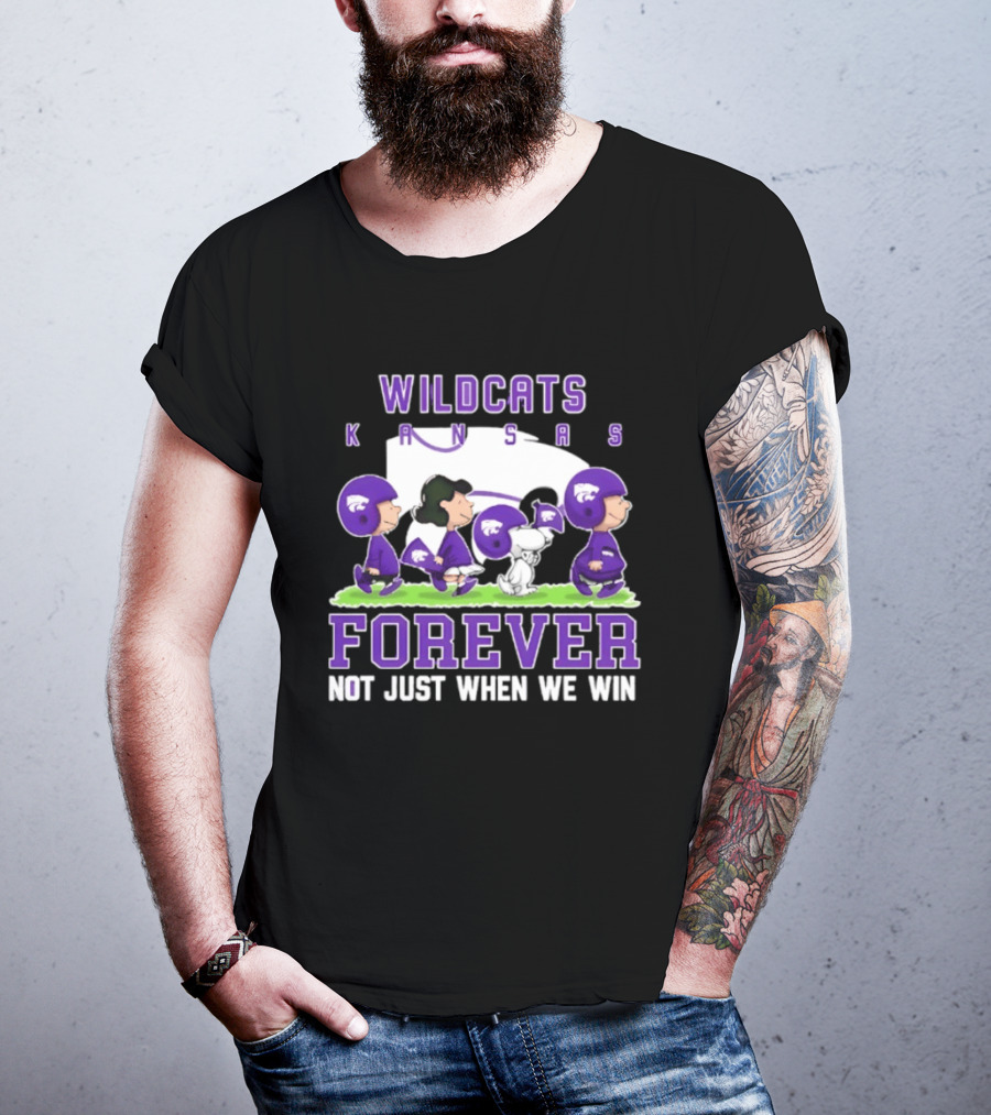 Kansas State Wildcats Peanuts Forever Not Just When We Win Charlie Brown Snoopy Linus Fan Gear T-Shirt