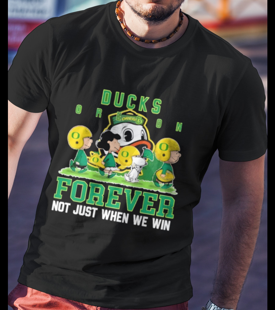 Oregon Ducks Peanuts Characters Forever Not Just When We Win T-Shirt