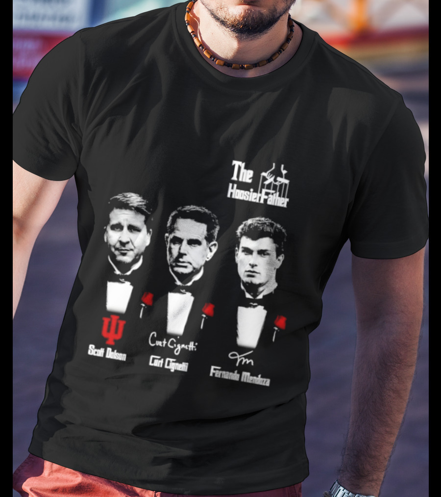 Scott Dolson Curt Cignetti Fernando Mendoza The Hoosierfather Football Fathers Day Roses T-Shirt