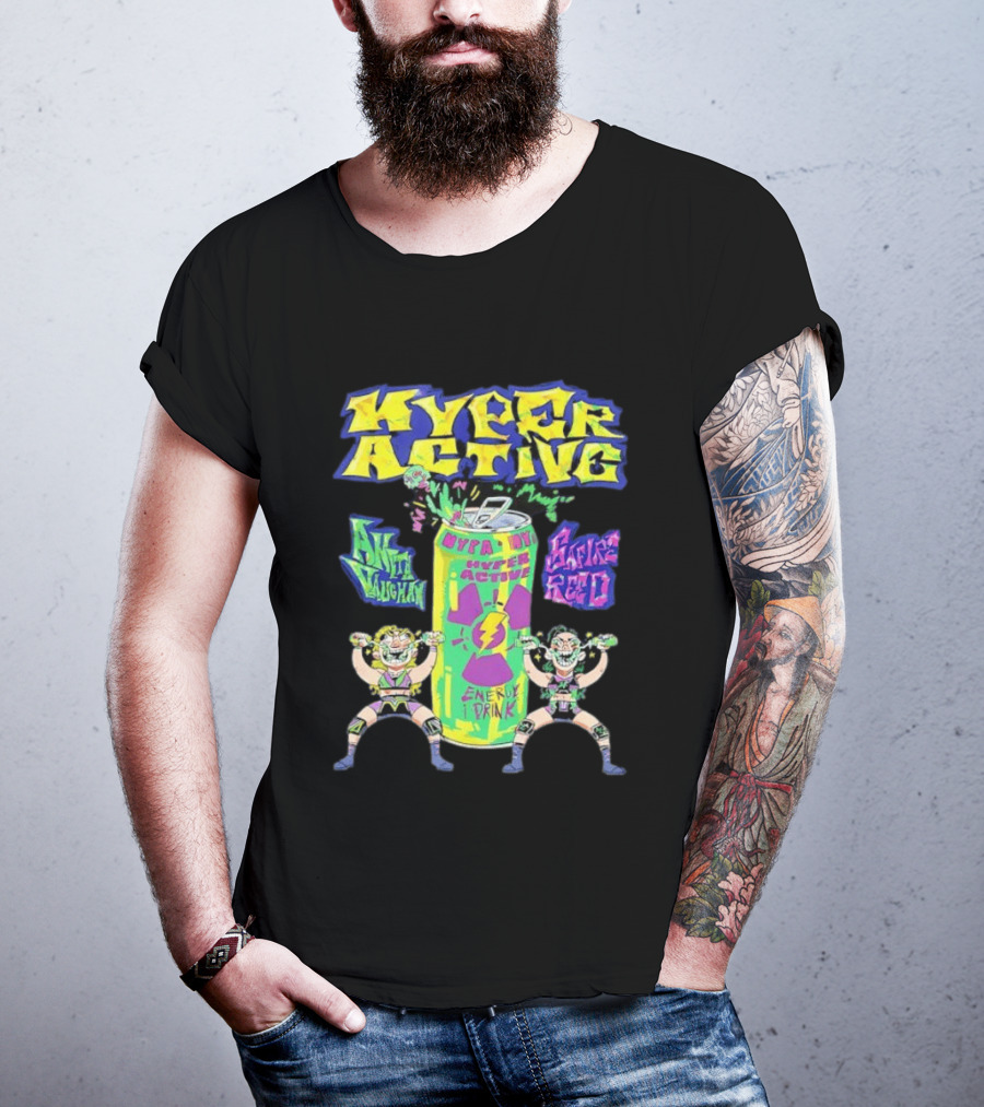 Hyper Active Energy Drink Safire Reed Aniki Vaughan T-Shirt