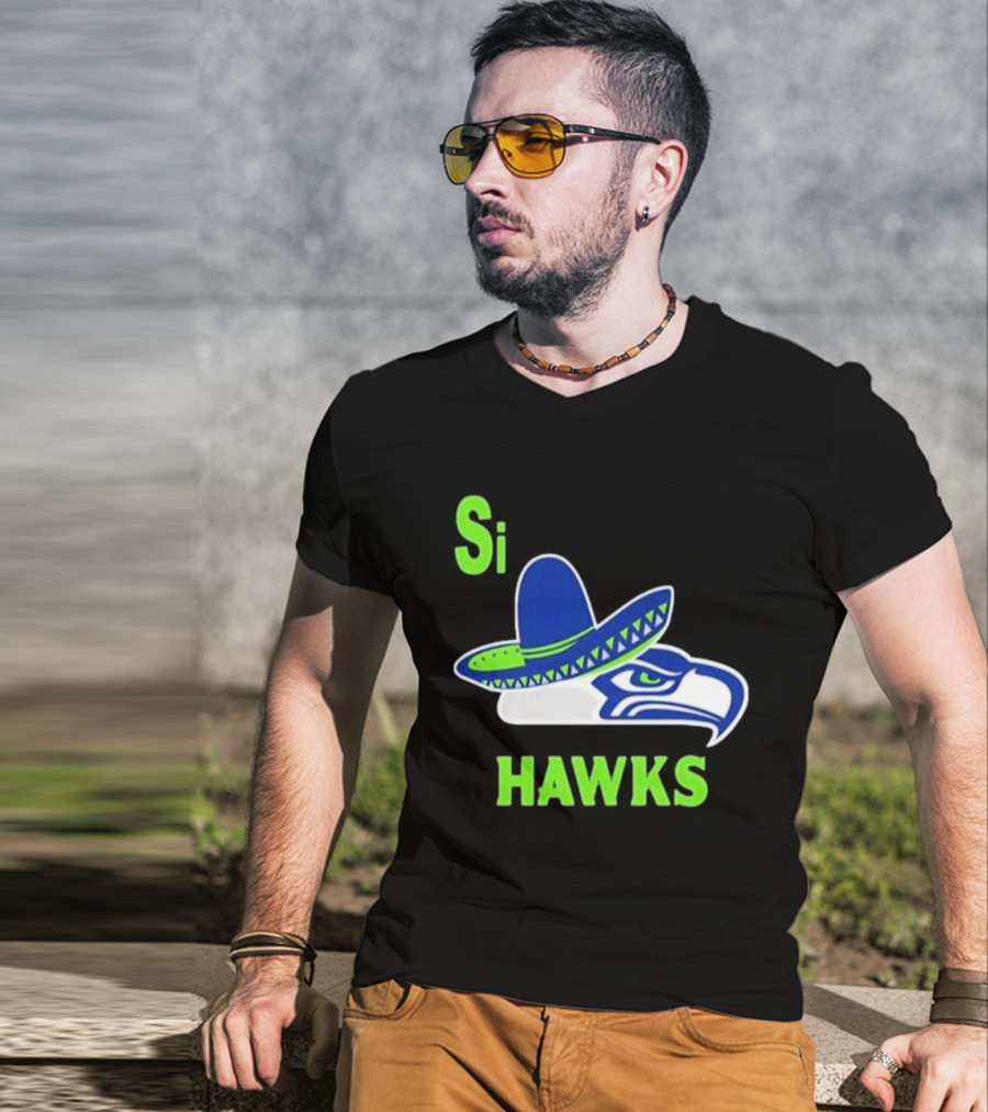 Si Hawks Seattle Seahawks Sombrero 2026 T-Shirt